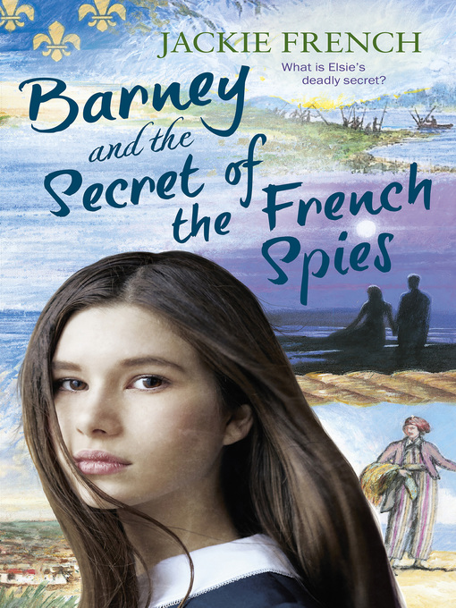 Title details for Barney and the Secret of the French Spies by Jackie French - Available